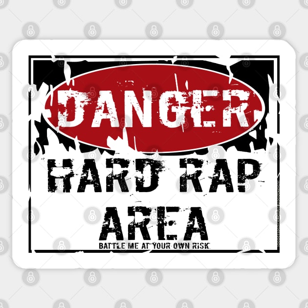 I AM HIP HOP - DANGER- HARD RAP AREA- BATTLE ME AT YOUR OWN RISK Sticker by DodgertonSkillhause